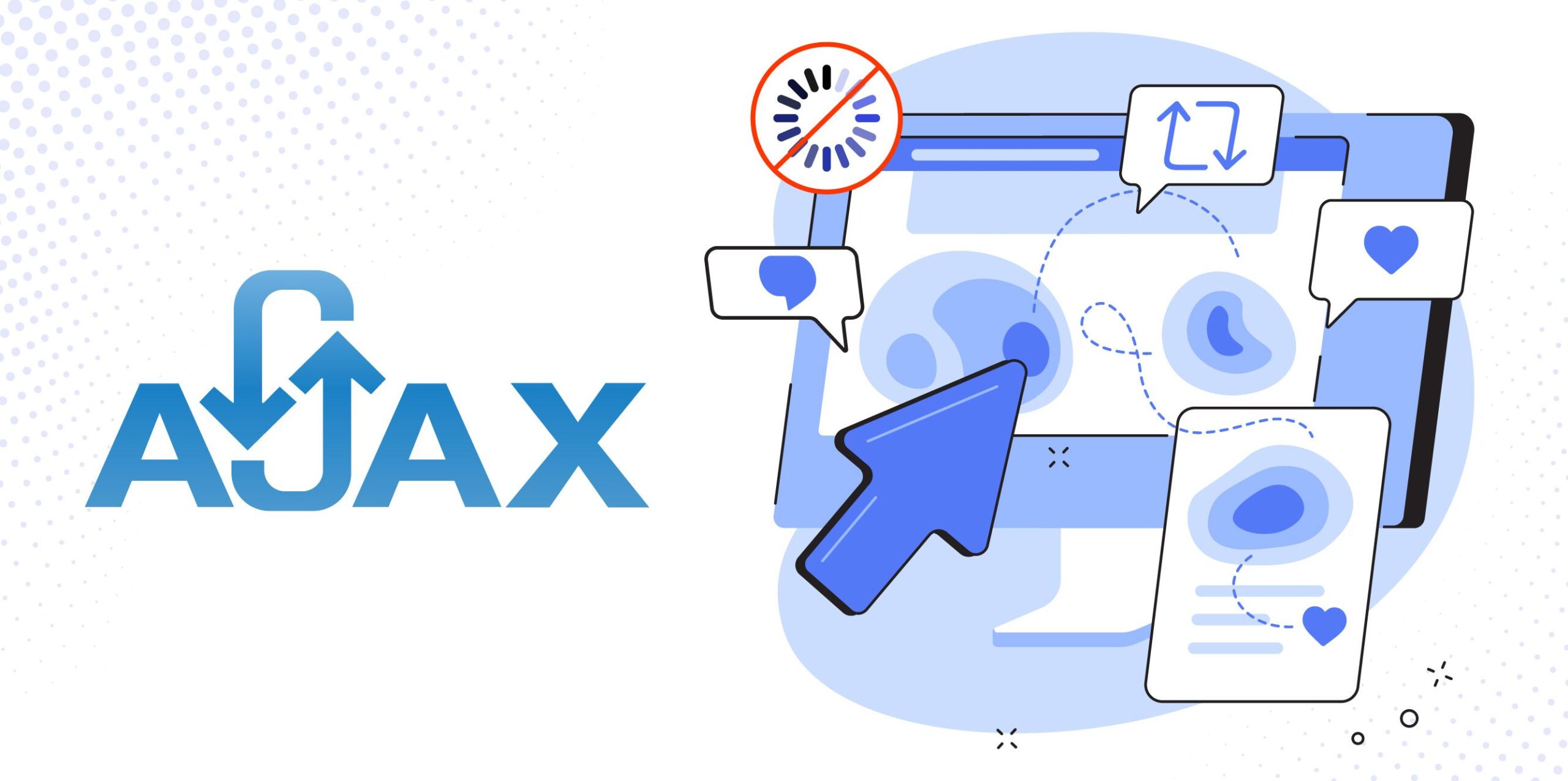 Apa Itu AJAX? Definisi, Fungsi, hingga Cara Kerjanya
